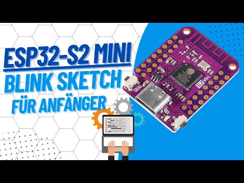 ESP32-S2 Mini Einsteiger Guide Erste Schritte mit Blink Sketch in PlatformIO