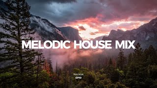 Melodic House Mix - EP10 | Ben Böhmer, Lane 8, Eli & Fur, Tinlicker