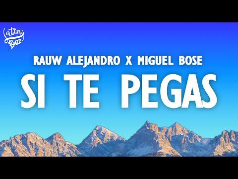 Rauw Alejandro x Miguel Bose - SI TE PEGAS (Lyrics / Letra)