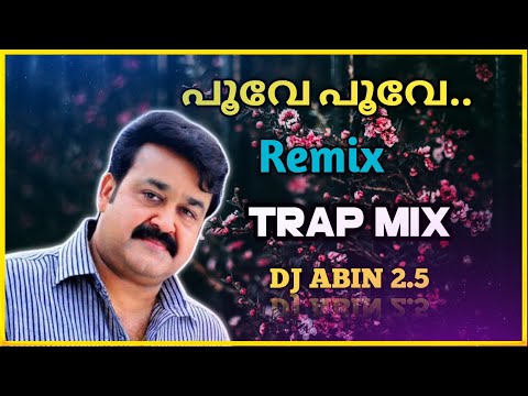 Poove Poove Remix | Trap Mix | DJ ABIN 2.5 | Malayalam DJ Songs | I am Abin