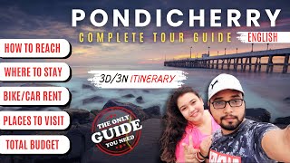 PONDICHERRY Travel Guide | Complete Tour Plan | How To Reach | Where To Go In PUDUCHERRY