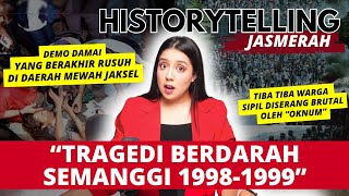 SEJARAH KELAM "TRAGEDI SEMANGGI" | #HistorytellingJASMERAH