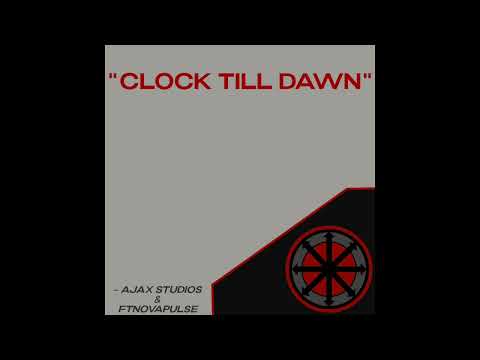 Clock 'Till Dawn - FTNP + AJAX STUDIOS    | OST |