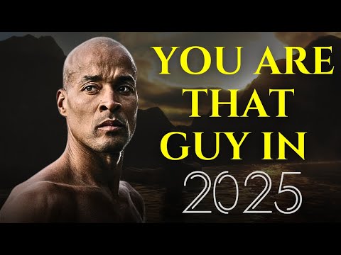 BE THAT GUY IN 2025 David Goggins Motivation