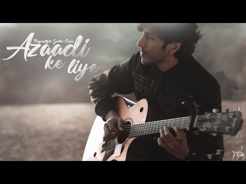 Azaadi Ke Liye - The Forgotten Army | Fingerstyle Guitar Cover | Yash Garg | Arijit Singh | Pritam