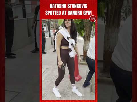 Natasha Stankovic Spotted Looking Chic For Her Gym Session In Bandra #natashastankovic