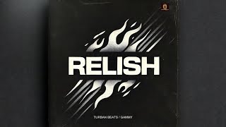 “Relish - Turban Beats ft. Gammy | Official Music Audio | New Punjabi Song 2025”