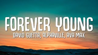 David Guetta, Alphaville, Ava Max - Forever Young (Lyrics)