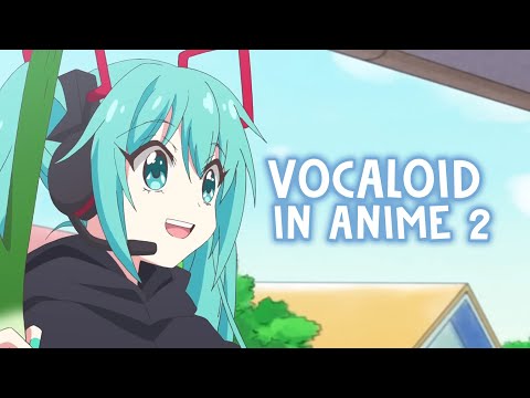 VOCALOID References in Anime pt. 2