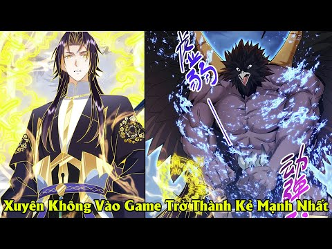 Full Phần 1 | Xuyên Không Vào Game Ta Tu Luyện Trở Thành Kẻ Mạnh Nhất | Review Truyện