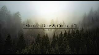 Melodic Deep & Chillout Mix |034| Mixed By 2Switch