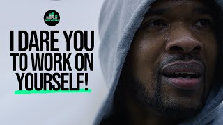 I Dare You To Work On Yourself For 6 Months (Motivational Speech)