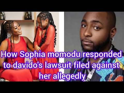 How Sophia momodu responded to davido's lawsuit filed against her allegedly