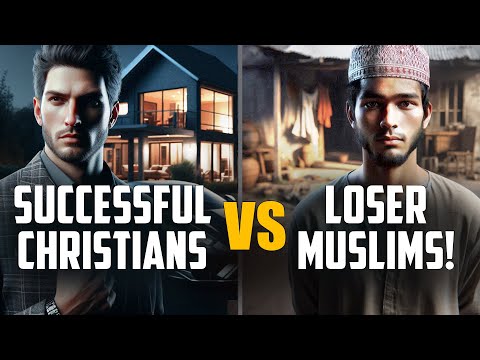 WHY CHRISTIANS ARE "MORE SUCCESSFUL" THAN MUSLIMS!