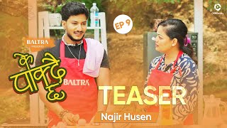 KE PAKDAICHHA - Episode 9 Teaser | Najir Husen | Reeccha Sharma | Cooking Life