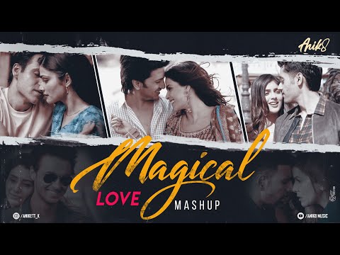 Magical Love Mashup | ANIK8 | Atif Aslam | Arijit Singh | Lofi Song [Bollywood Lo-fi, Chill]