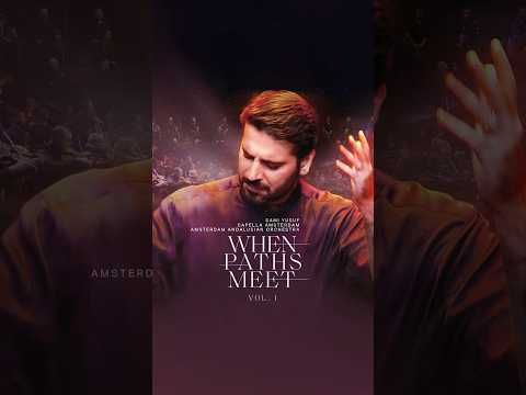 When Paths Meet - Vol. 1 #samiyusuf