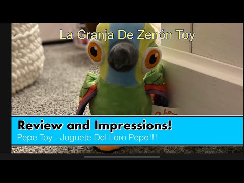 La Granja De Zenón - Pepe Toy - Juguete Del Loro Pepe!! Review, Impressions and Play Time!!!!