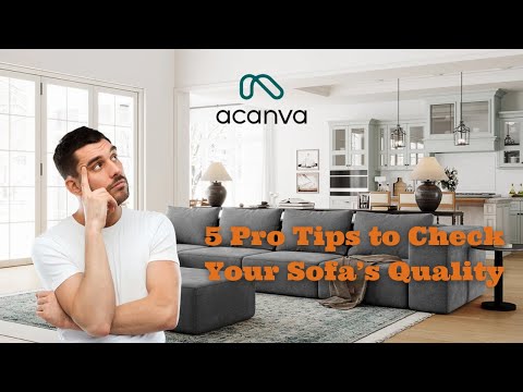 How to Check Sofa Quality Like a Pro | Acanva Furniture Guide