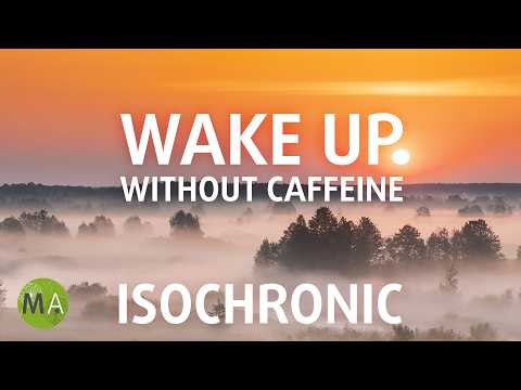 Wake Up Without Caffeine Floating Ambience Sunrises + Isochronic Tones