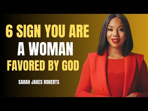 6 POWERFUL SIGNS YOU ARE A WOMAN FAVORED BY GOD | WALK IN DIVINE GRACE & PURPOSE