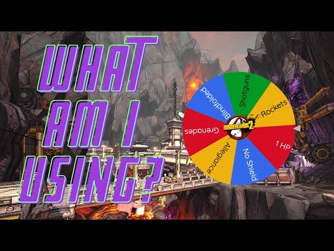 Borderlands 2 but a Wheel Decides How I Play