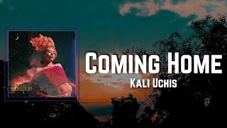 Coming Home Lyrics - Kali Uchis