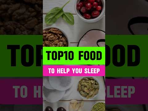 Sleep Better Tonight | Top 10 Food for Good Sleep #topfood #top10