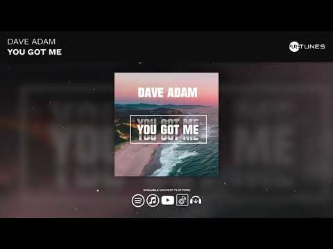 Dave Adam - You Got Me