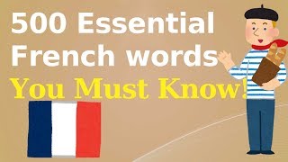 500 Essential French Words You Must Remember!!