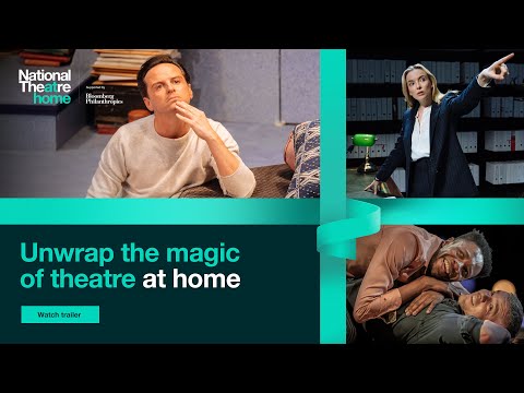 Unwrap the magic of theatre at home | National Theatre at Home