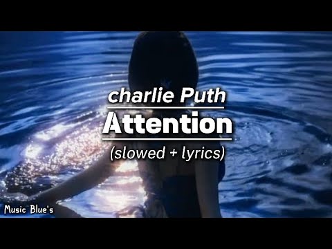 charlie Puth - attention|(slowed + lyrics!)