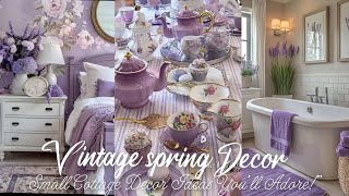 Embracing Vintage Spring Elegance – Shabby Chic Small Cottage Decor Ideas You’ll Adore