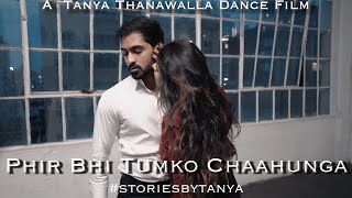 Phir Bhi Tumko Chaahunga | Half Girlfriend | Shraddha Kapoor | Arijit Singh | Shashaa | Choreography