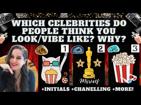 WHICH CELEBRITIES DO YOU REMIND PEOPLE OF & WHY? (LOOKS, PERSONALITY, VIBES) TAROT PICK A CARD