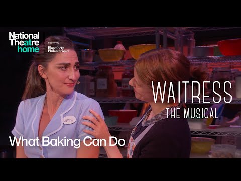 Waitress: The Musical | What Baking Can Do | National Theatre at Home