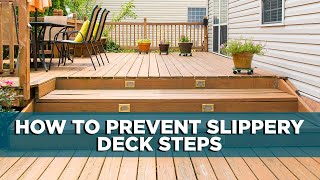 How to Prevent Deck Steps from Becoming Slippery | Tips