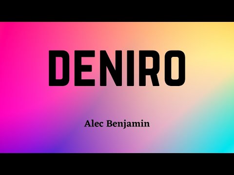 Alec Benjamin - Deniro (Lyric Video)