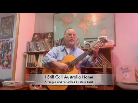 Original Guitar Arrangement - "I Still Call Australia Home" (Peter Allen)