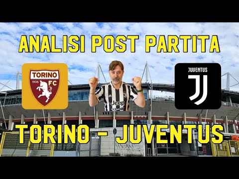 TORINO   JUVENTUS  ANALISI POST PARTITA