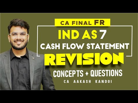 IND AS 7 Revision - Statement of Cash Flow | In Just 1 Hour | All Imp Ques |  CA Aakash Kandoi