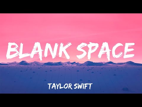 Blank Space - Taylor Swift (Lyrics)