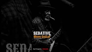 Sedative Blues Guitar: Soulful Melodies for Ultimate Relaxation & Deep Chill Vibes: Smooth Music