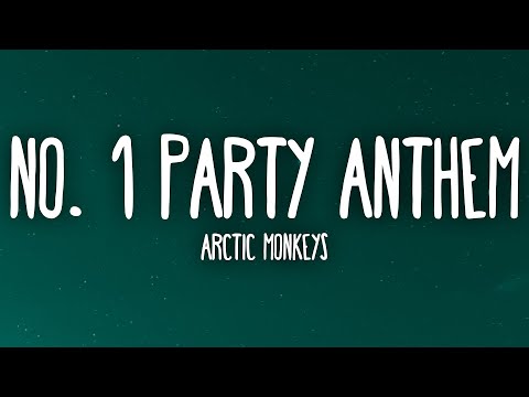 Arctic Monkeys - No. 1 Party Anthem