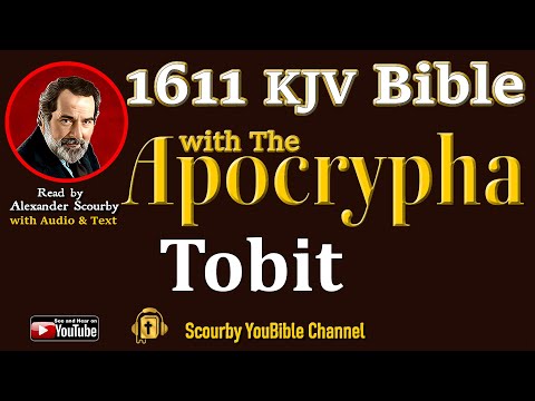 42 ~ New | TOBIT KJV  | Audio and Text | by Alexander Scourby | God is Love and Truth.