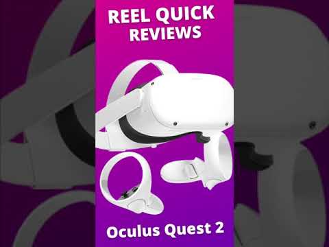 Reel Quick Review - Oculus Quest 2!