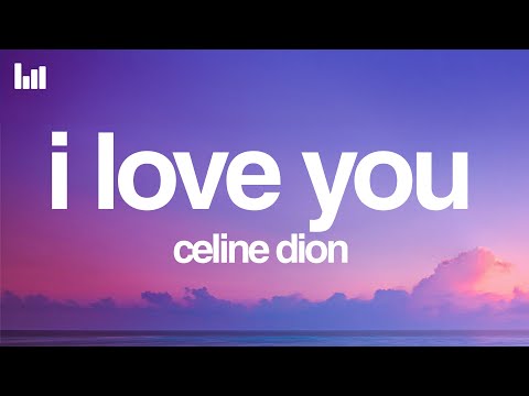 Céline Dion - I Love You (Lyrics)