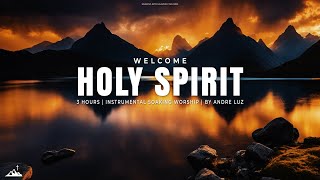 WELCOME HOLY SPIRIT // INSTRUMENTAL SOAKING WORSHIP // SOAKING WORSHIP MUSIC