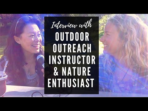 INTERVIEW with OUTDOOR OUTREACH INSTRUCTOR & NATURE ENTHUSIAST - SUNNY