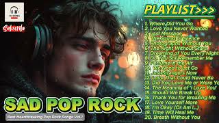 MJSONG :💔 Heartbreaking SAD POP ROCK | Best Emotional Rock Songs Playlist"